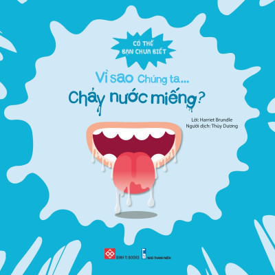 Có Thể Bạn Chưa Biết- Vì Sao Chúng Ta... Chảy Nước Miếng?