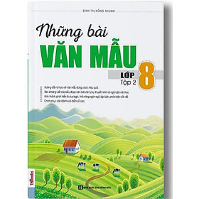 Sách - Những Bài Văn Mẫu Lớp 8 - Tập 2 - MCBooks