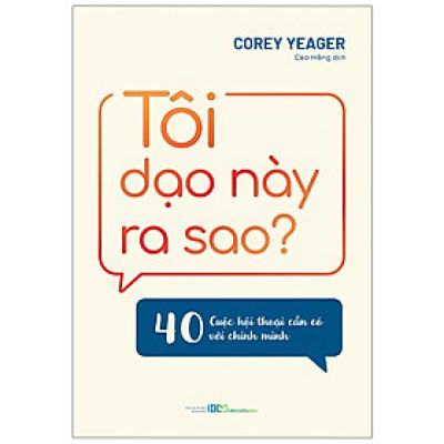 Tôi Dạo Này Ra Sao? 40 Cuộc Hội Thoại Cần Có Với Chính Mình