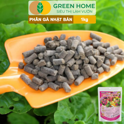 Phân Gà Greenhome, Bao 1kg, Nhập Khẩu Nhật, Viên Nén, Hữu Cơ Bón Rau, Quả