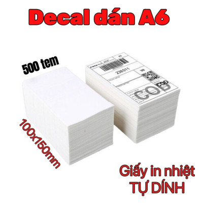 Giấy In Nhiệt, Decal Khổ A6 100x150 mm Tệp 500 tem TỰ DÍNH IN ĐƠN HÀNG TMĐT - 1 tệp - Hàng chính hãng