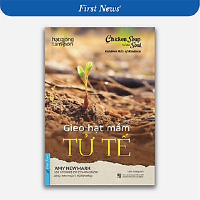 Hạt Giống Tâm Hồn - Gieo Hạt Mầm Tử Tế