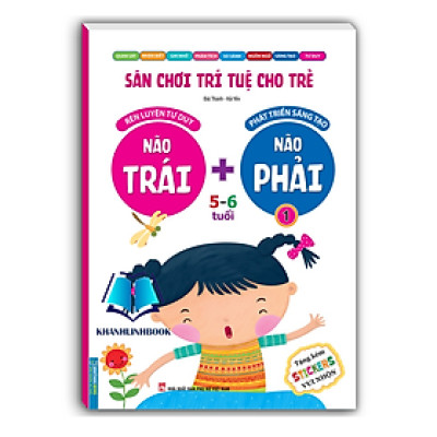 Sân chơi trí tuệ cho trẻ - Não trái + Não phải 5 - 6 tuổi