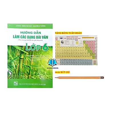Sách - Hướng dẫn làm các dạng bài văn lớp 6 ( dùng chung cho 3 bộ sách )