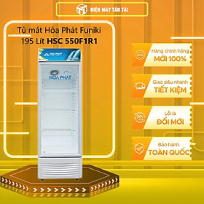 TỦ MÁT HÒA PHÁT 195 LÍT HSC-550F1R1 NHÔM (R134A) (HÀNG CHÍNH HÃNG) (CHỈ GIAO HCM)