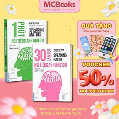 Sách - Speaking Matrix - 1 Phút Nói Tiếng Anh Như Gió + 30 Giây Nói Tiếng Anh Như Gió - Combo 2 Cuốn - MCBooks