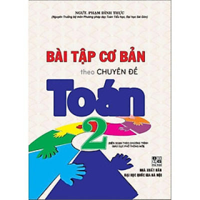 Sách - Bài Tập Cơ Bản Theo Chuyên Đề Toán Lớp 2 - Biên Soạn Theo Chương Trình GDPT Mới - Hồng Ân