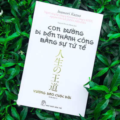 [Tiệm sách Einstein] Con Đường Đi Đến Thành Công Bằng Sự Tử Tế