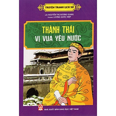 Sách - Truyện Tranh Lịch Sử - Thành Thái Vị Vua Yêu Nước - Tân Việt Books