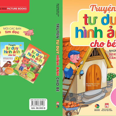 Truyện tư duy hình ảnh cho bé- những câu chuyện về sự kiên trì, chăm chỉ, cẩn thận ( phát triển ngôn ngữ, trí tưởng tượng, khả năng quan sát.....
