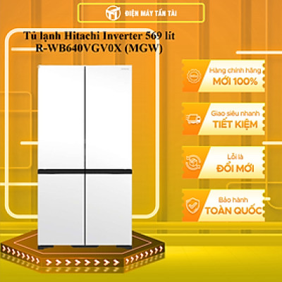 Tủ lạnh Hitachi Inverter 569 lít Multi Door R-WB640VGV0X - HÀNG CHÍNH HÃNG - CHỈ GIAO HCM