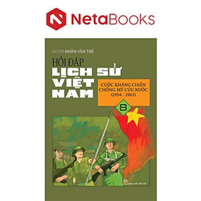 Hỏi Đáp Lịch Sử Việt Nam 8 - Cuộc Kháng Chiến Chống Mỹ Cứu Nước (1954-1965)