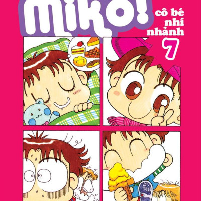 Nhóc Miko! Cô Bé Nhí Nhảnh - Tập 7 (Tái Bản 2023)