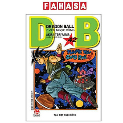 Sách - Dragon Ball - 7 Viên Ngọc Rồng - Tập 42 - Tạm Biệt Ngọc Rồng (Tái Bản 2025)