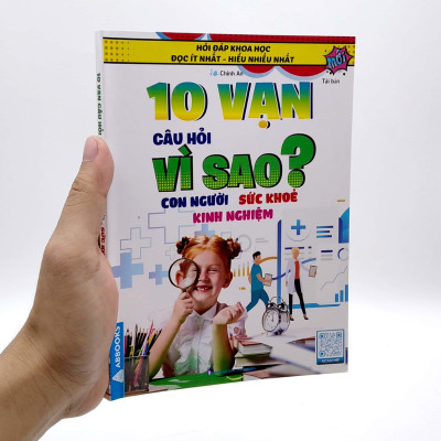 Hỏi Đáp Khoa Học - Đọc Ít Nhất - Hiểu Nhiều Nhất - 10 Vạn Câu Hỏi Vì Sao? Con Người Sức Khỏe Kinh Nghiệm (Tái Bản)